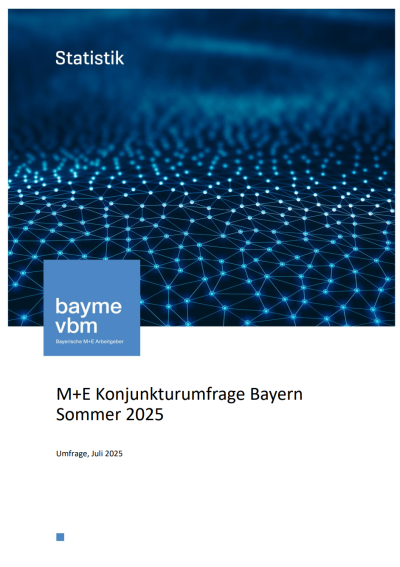 M+E Konjunkturumfrage Bayern – Sommer 2025 M+E Konjunkturumfrage Bayern – Sommer 2025